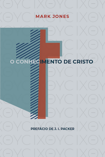 O Conhecimento de Cristo