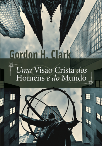 Uma Visão Cristã dos Homens e do Mundo